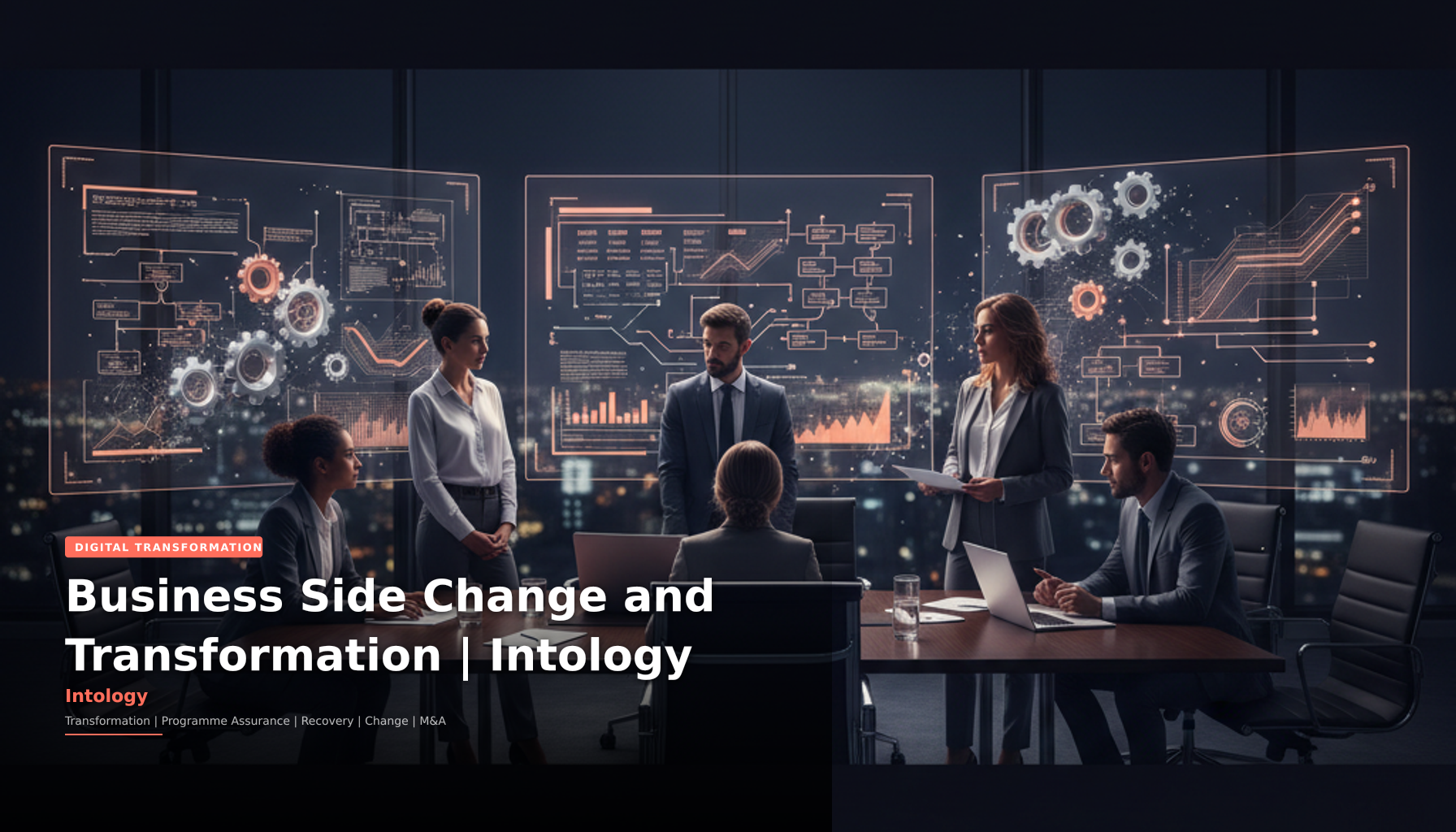 Business Side Change and Transformation | Intology-Intology, independent UK consultancy