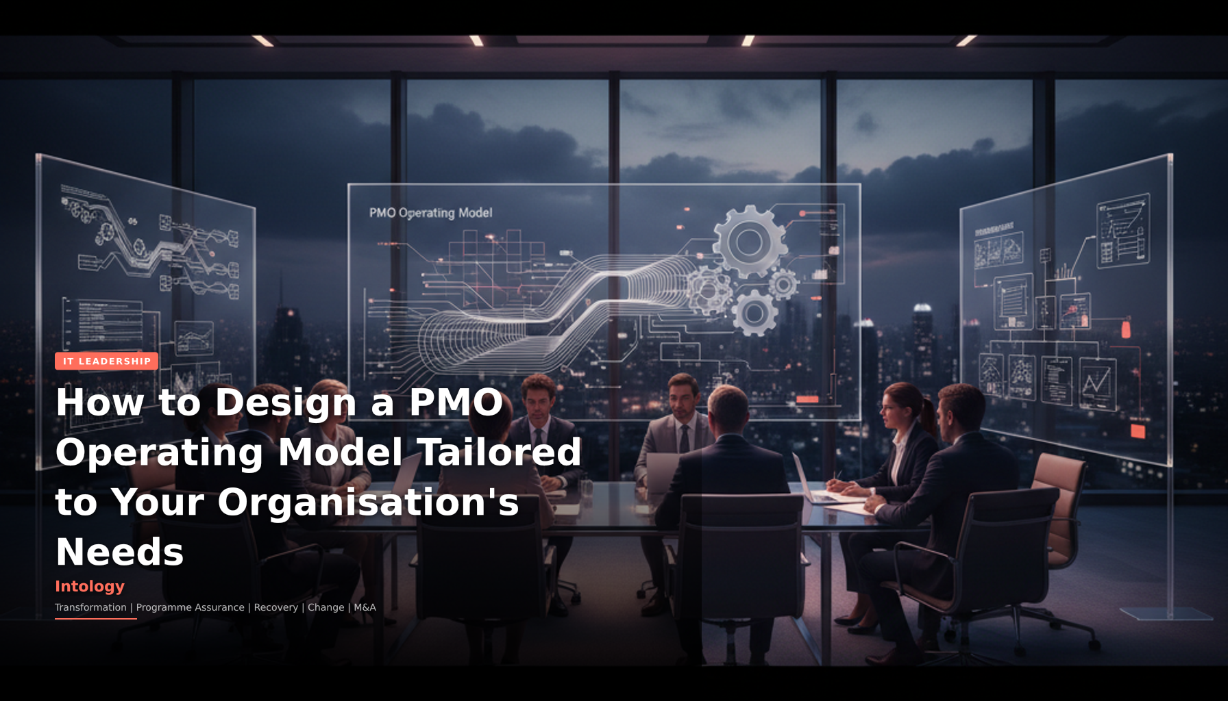 How to Design a PMO Operating Model Tailored to Your Organisation's Needs-Intology, independent UK consultancy