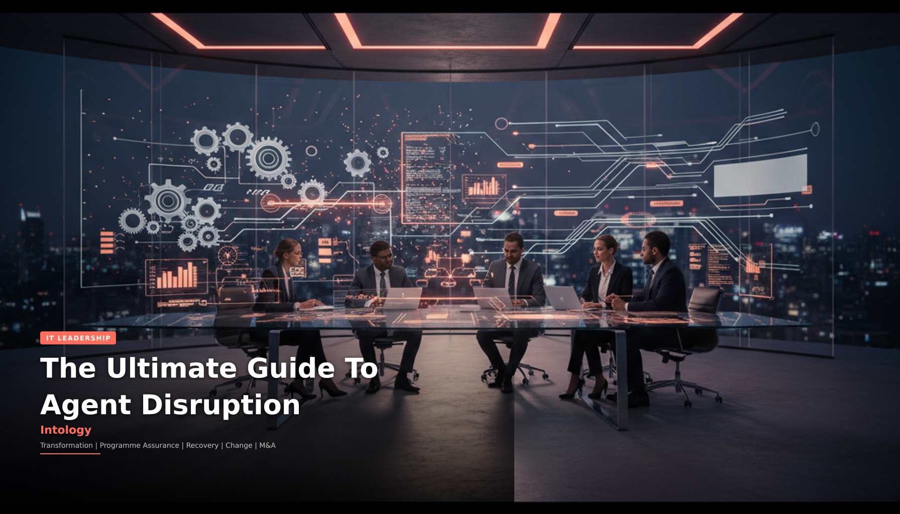 The Ultimate Guide To Agent Disruption-Intology, independent UK consultancy