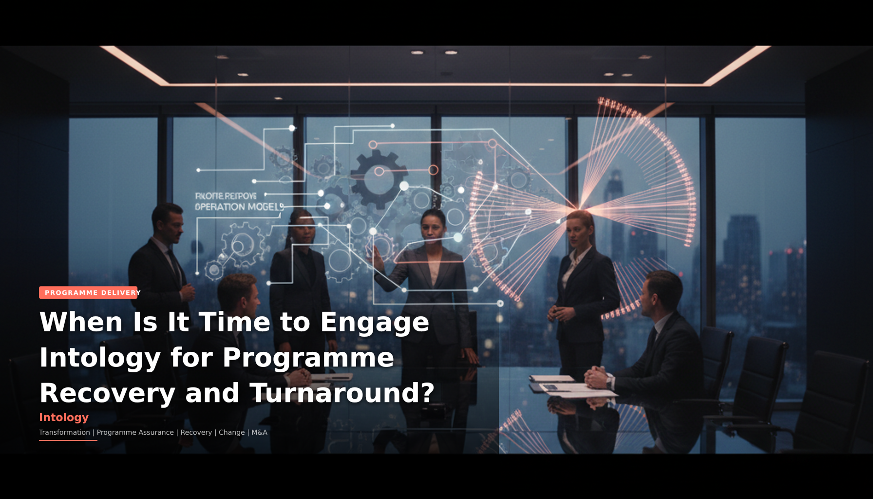 Programme Recovery & Turnaround Services | Intology | Intology